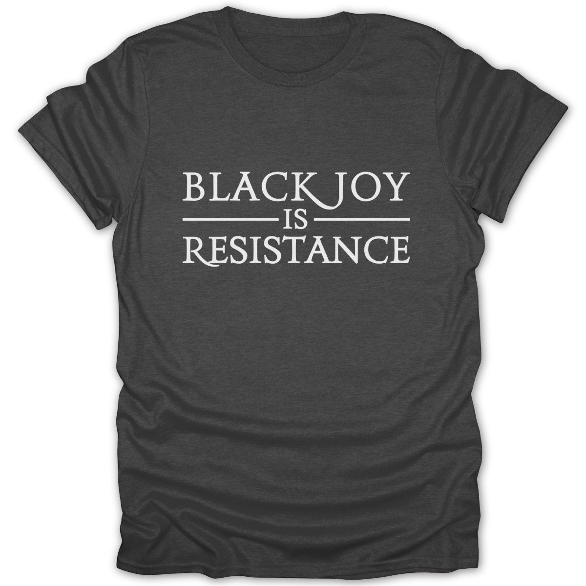 Black Joy Is Resistance Statement Tee - Zion Threadz