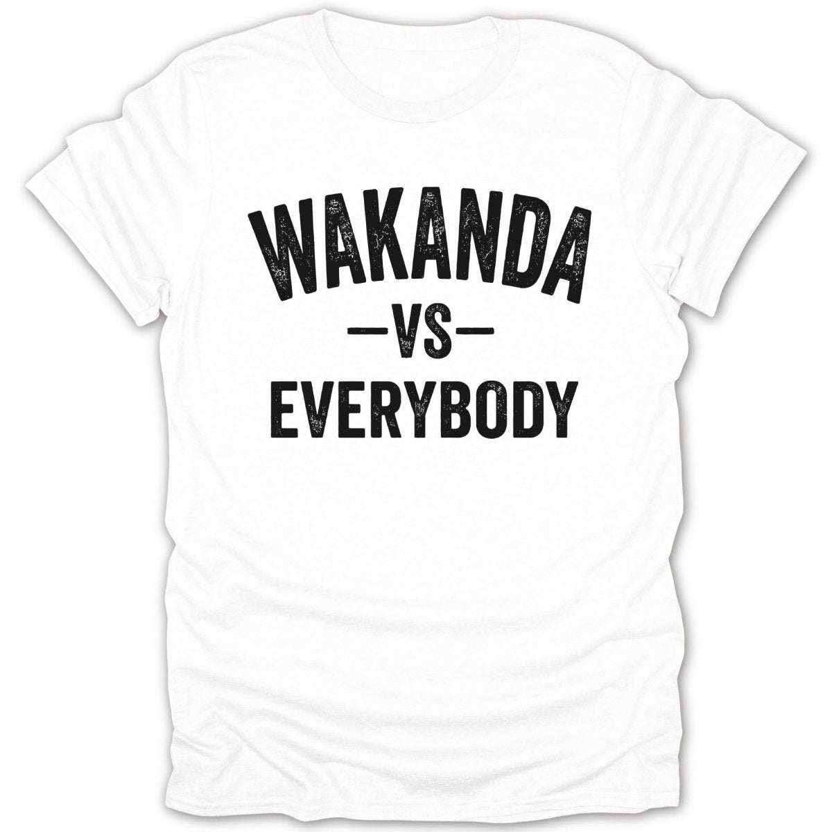 Wakanda Versus Everybody Tee - Zion Threadz