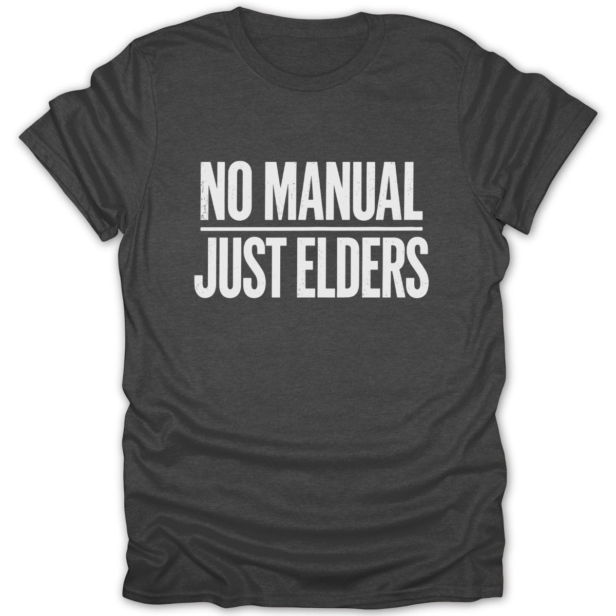 No Manual Just Elders Tee - Zion Threadz