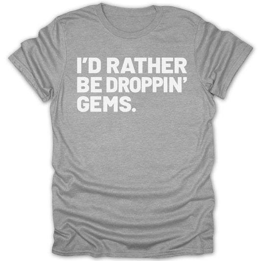 Be Dropping Gems Tee - Zion Threadz