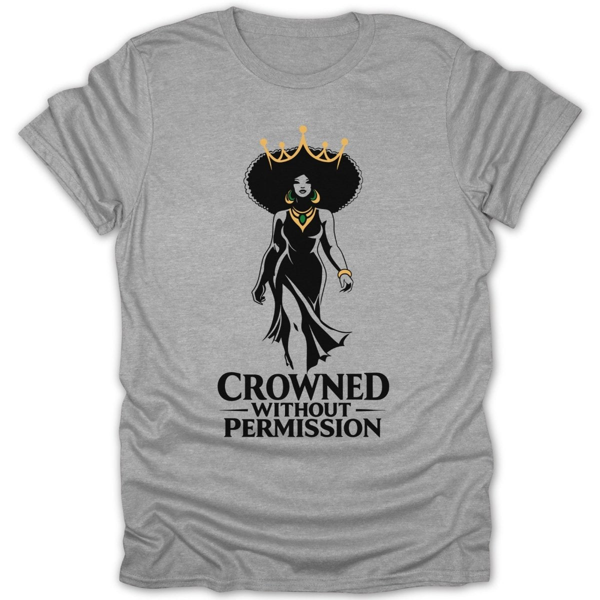 Crowned Without Permission Tee - Zion Threadz