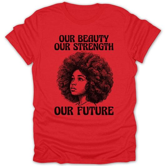 Black Girl Beauty Strength Future Tee - Zion Threadz