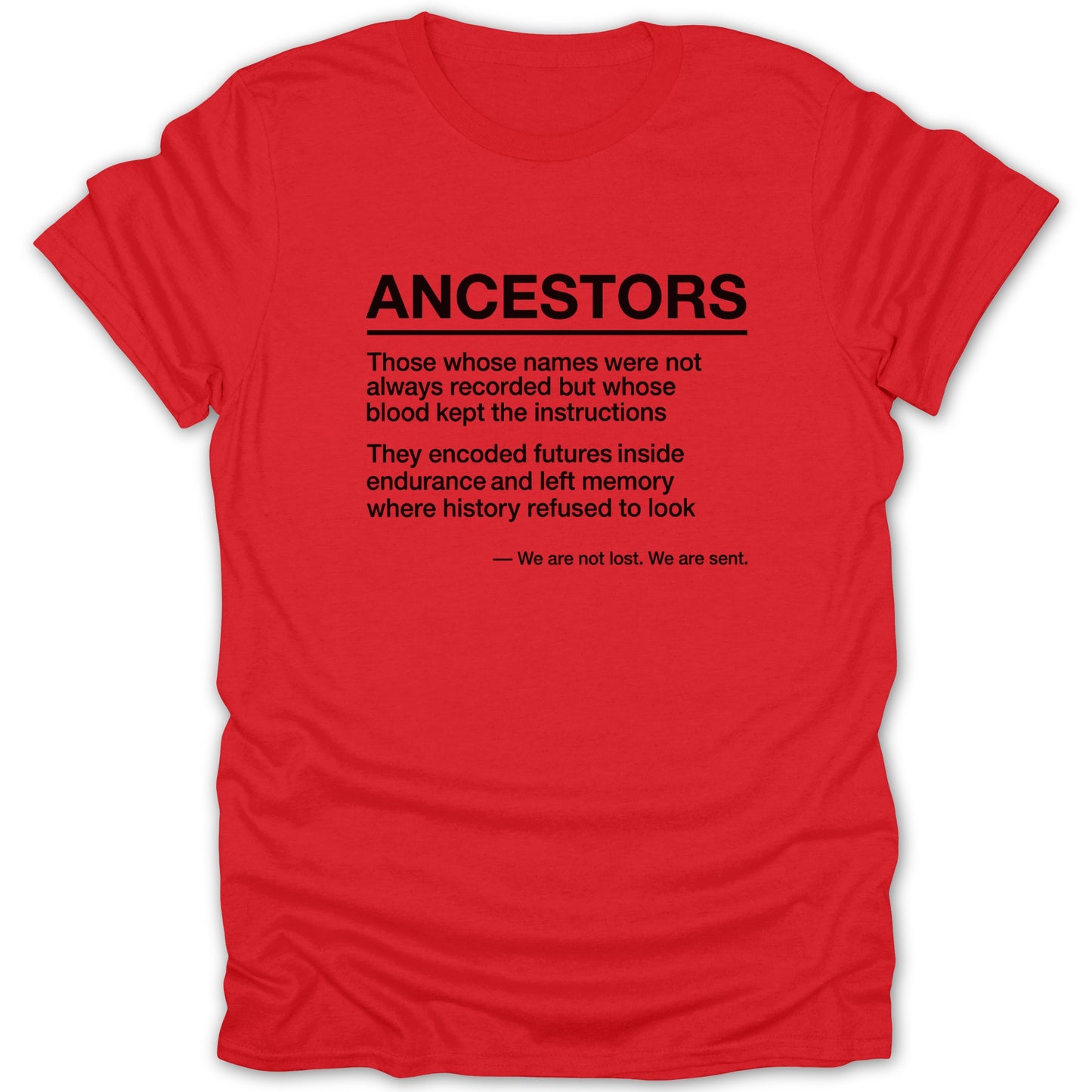 Ancestors Inspirational Quote Red T-shirt