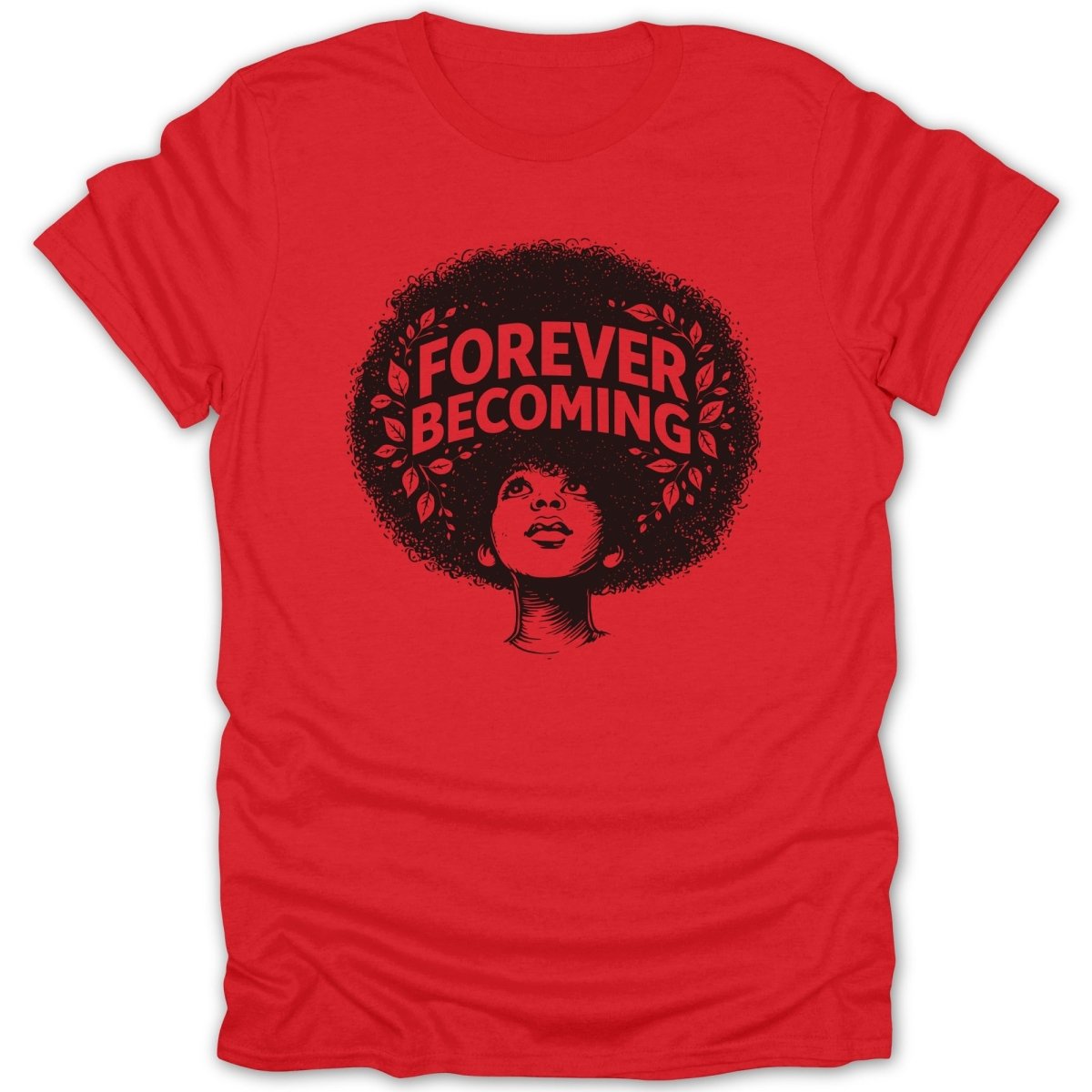 Naya Afro Girl Forever Becoming Tee - Zion Threadz