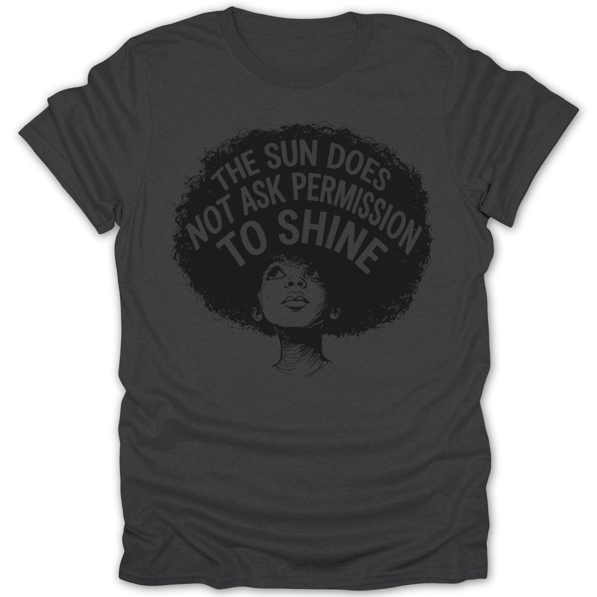 Afro Girl Sun Quote Tee - Zion Threadz