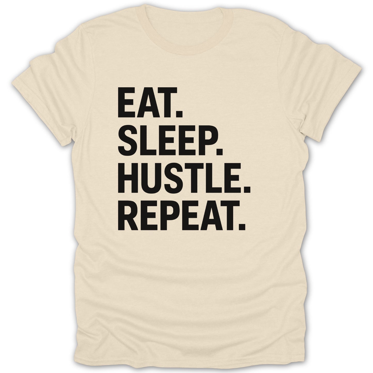Eat Sleep Hustle Repeat Motivational T-Shirt product type
