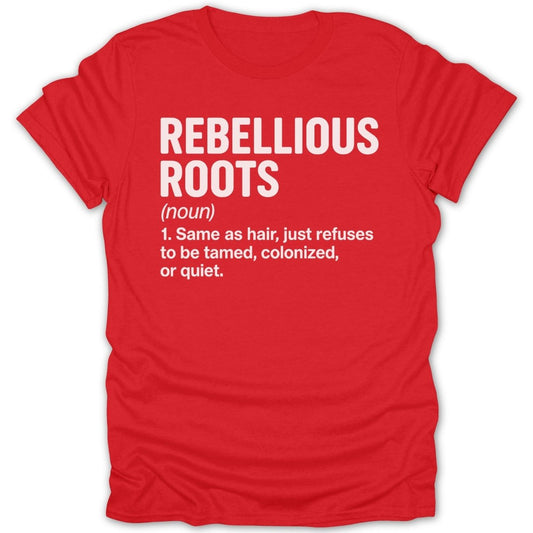 Rebellious Roots Definition Tee - Zion Threadz