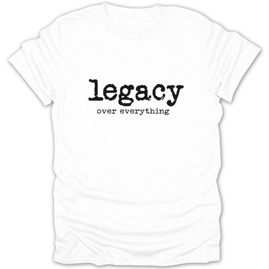 Legacy Over Everything LC Tee - Zion Threadz