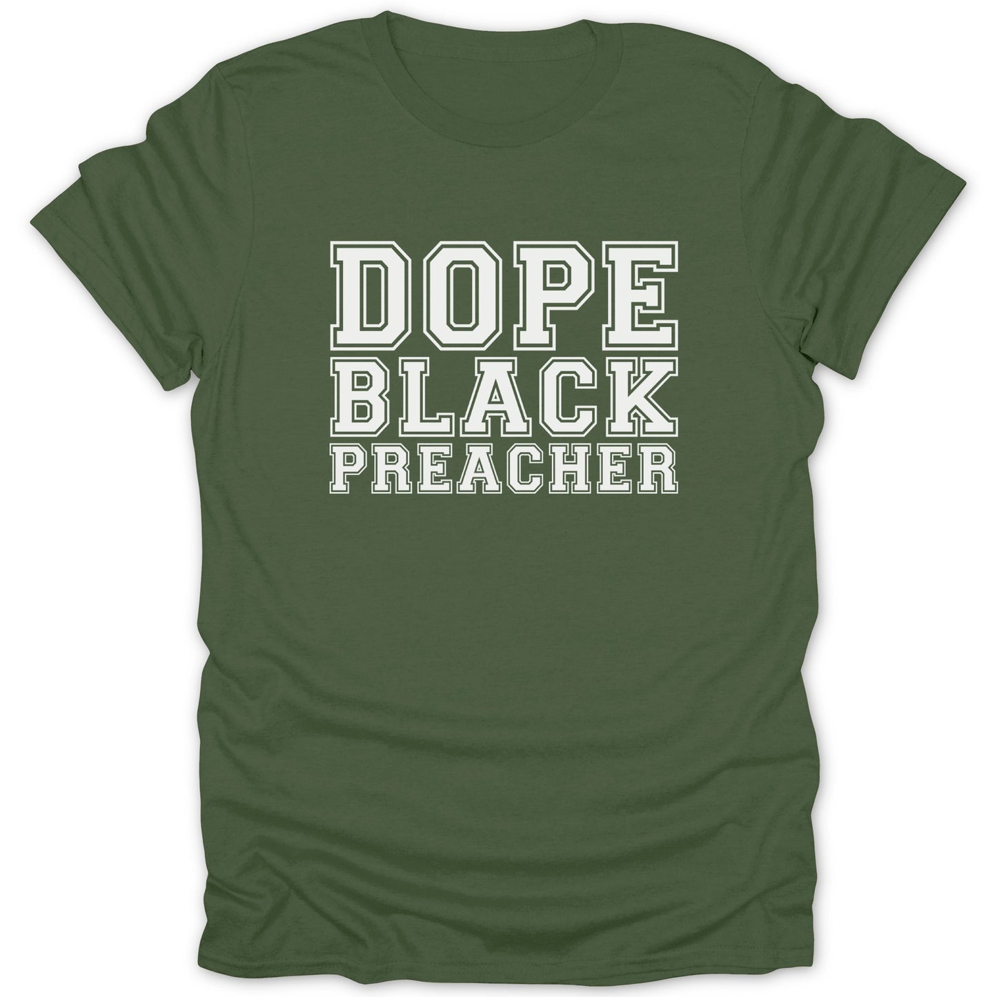 Olive green t-shirt with white text "DOPE BLACK PREACHER"