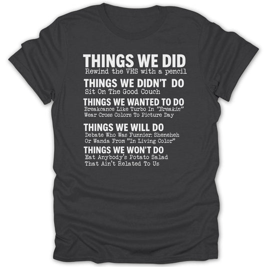 80s/90s Things We Did BW Tee - Zion Threadz