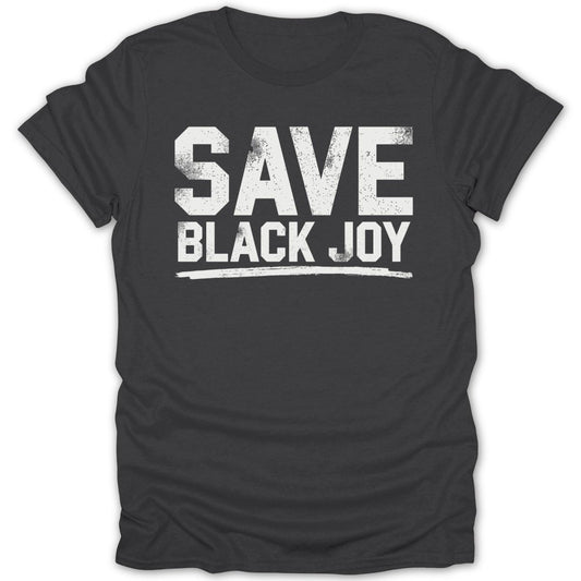 Save Black Joy Tee - Zion Threadz