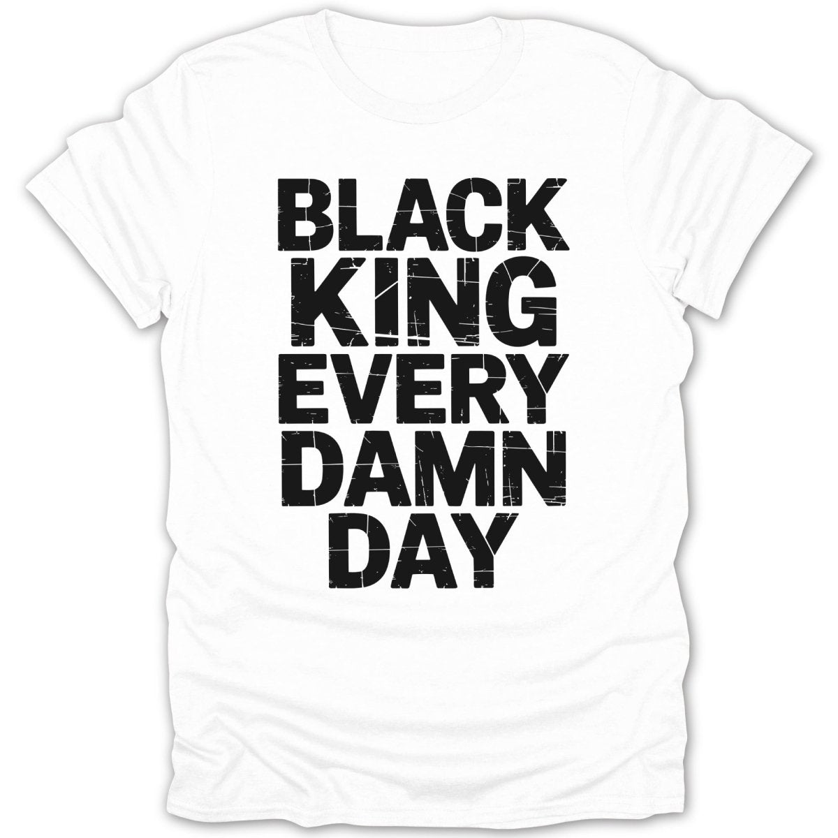 Black King Every Damn Day Tee - Zion Threadz
