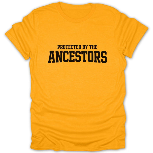 Protected By The Ancestors Tee - Zion Threadz