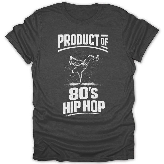 Product of 80s Hip Hop Breakdance Tee - Zion Threadz