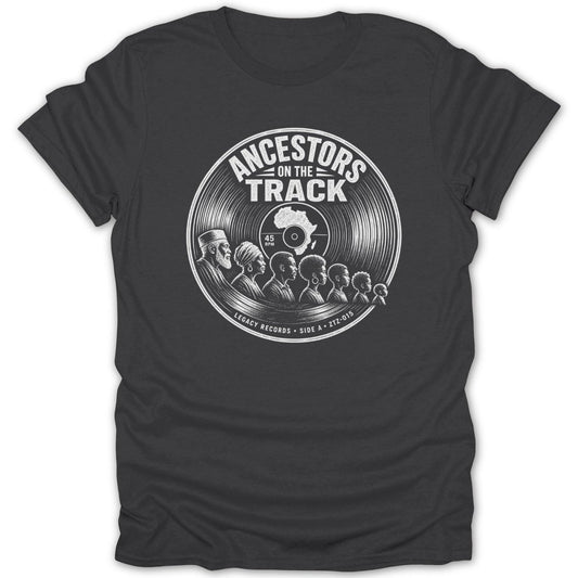 T-shirt with a white graphic of a vinyl record with the text "Ancestors On The Track".