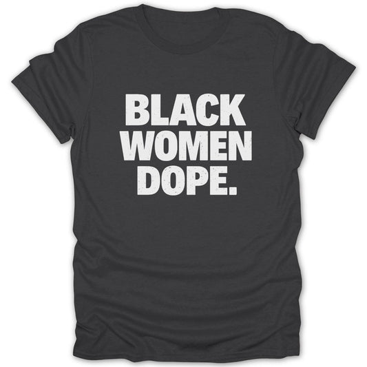 Black Women Dope Tee - Zion Threadz
