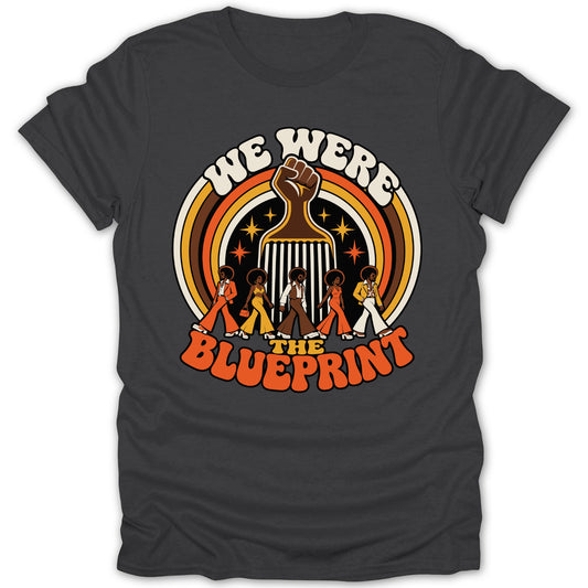 Graphic of a fist, Afro pick, and five people in retro clothing with text "WE WERE THE BLUEPRINT".