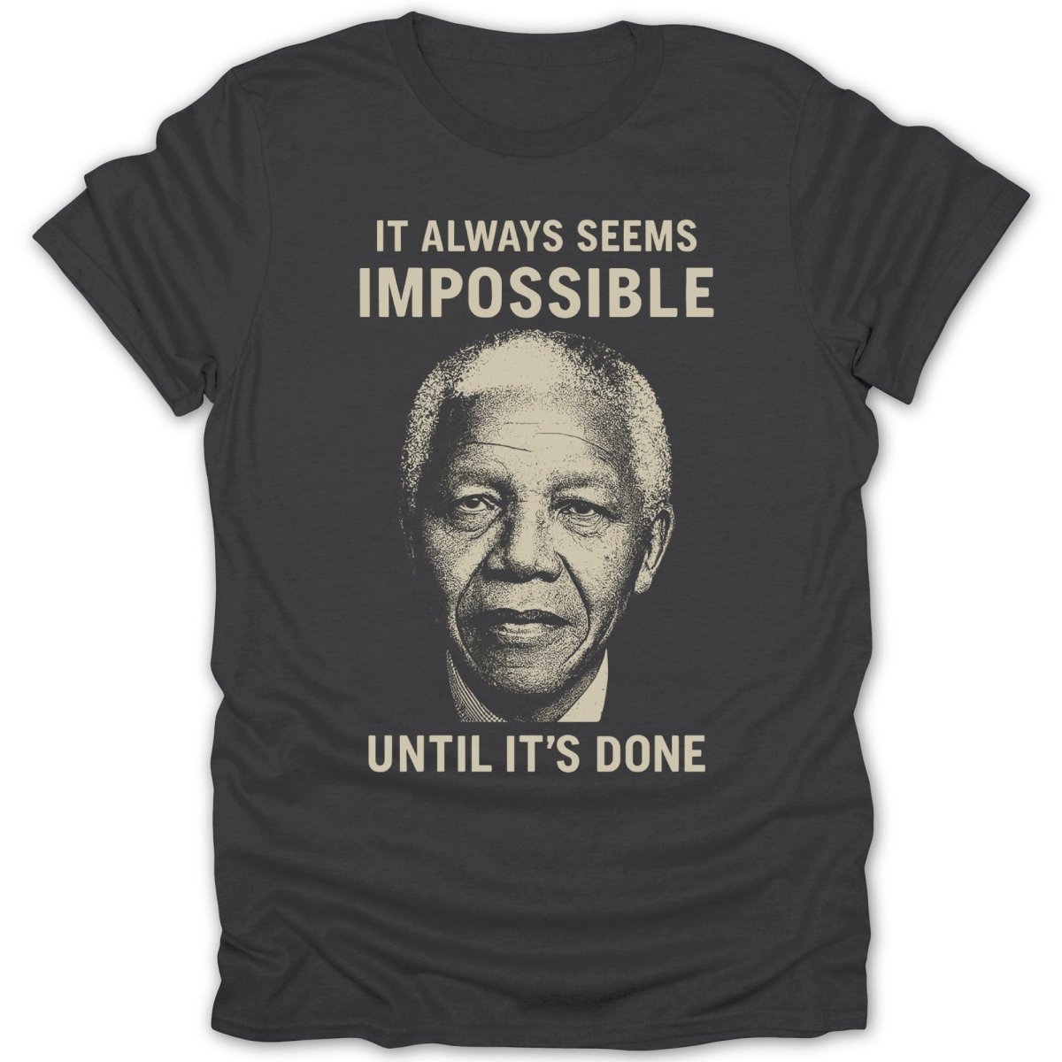 Impossible Until It's Done Tee - Zion Threadz