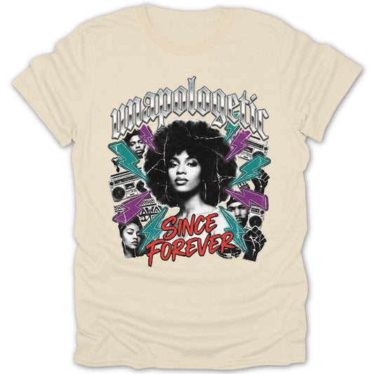 Unapologetic Since Forever Tee - Zion Threadz