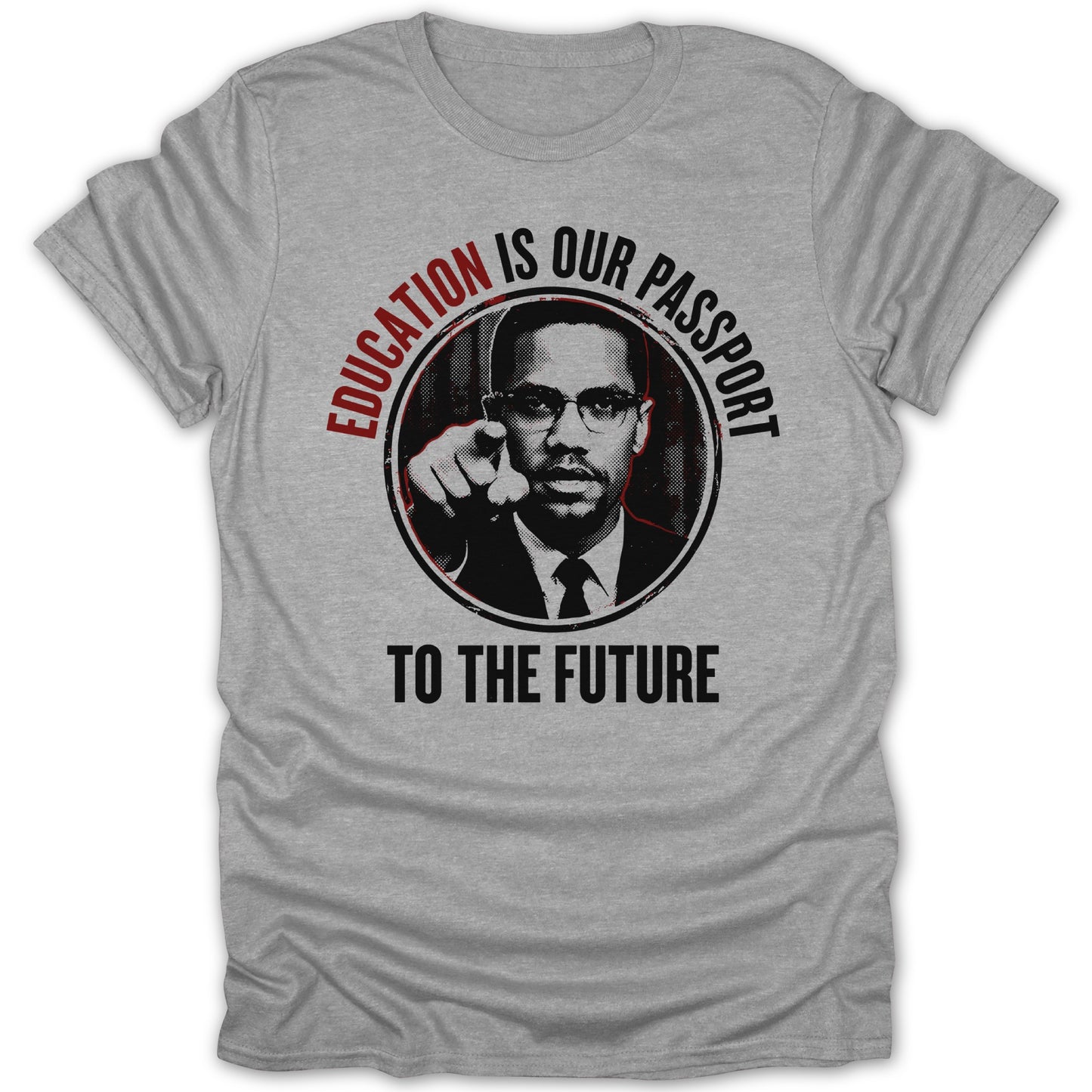 Grey t-shirt with Malcolm X portrait and "Education is our passport to the future" text.