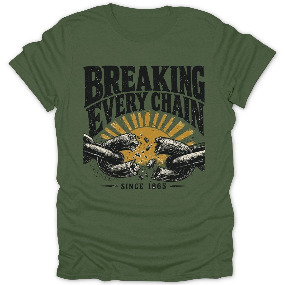 Green t-shirt with "Breaking Every Chain Since 1865" text and broken chain graphic.