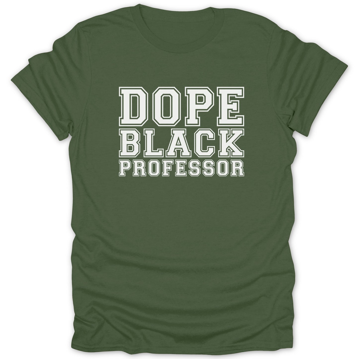 Green t-shirt with white text reading "DOPE BLACK PROFESSOR".