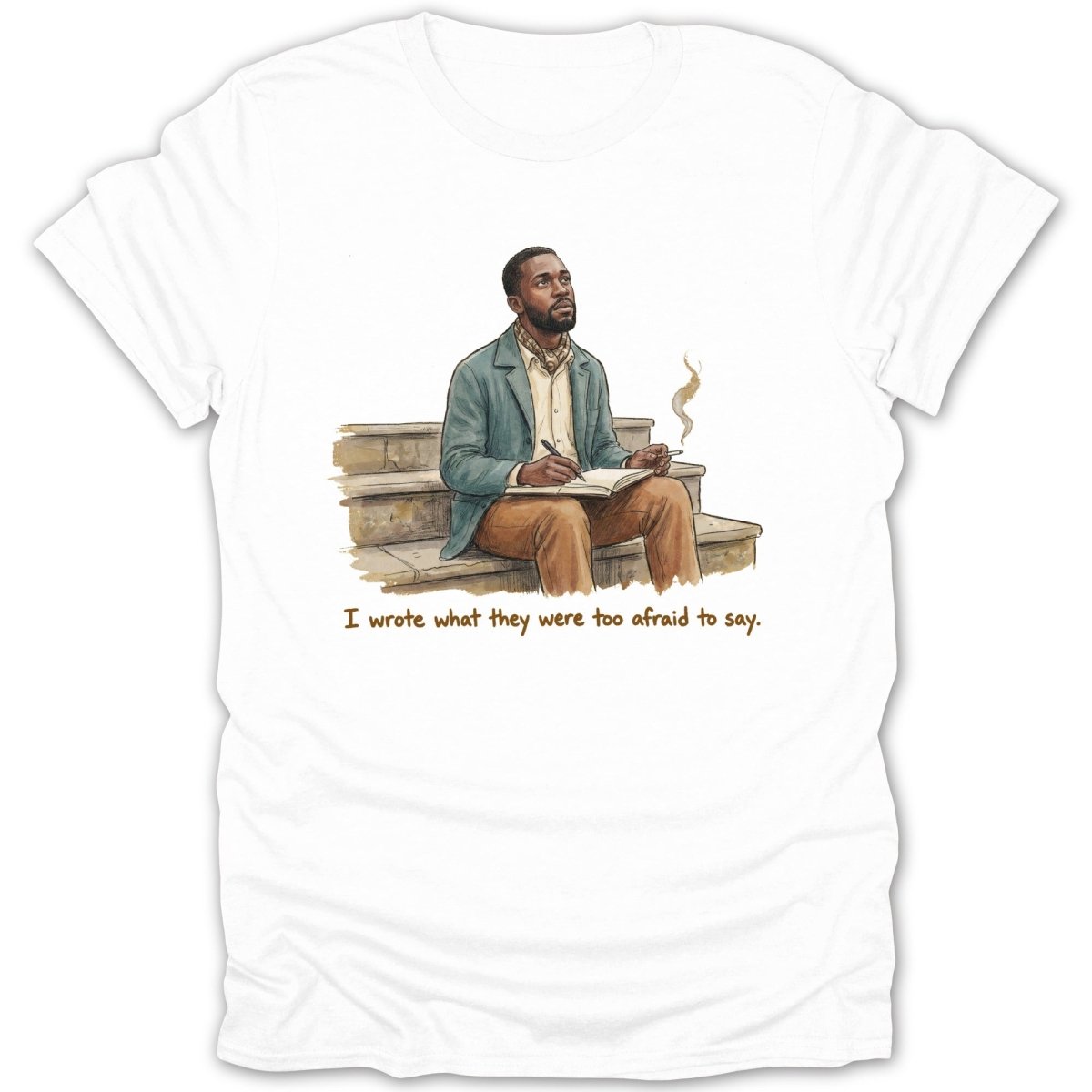 I Wrote What They Were Too Afraid To Say Tee - Zion Threadz
