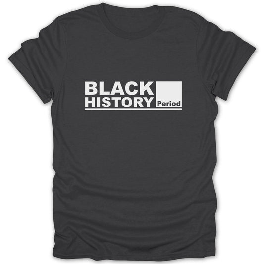Black History Period Tee - Zion Threadz