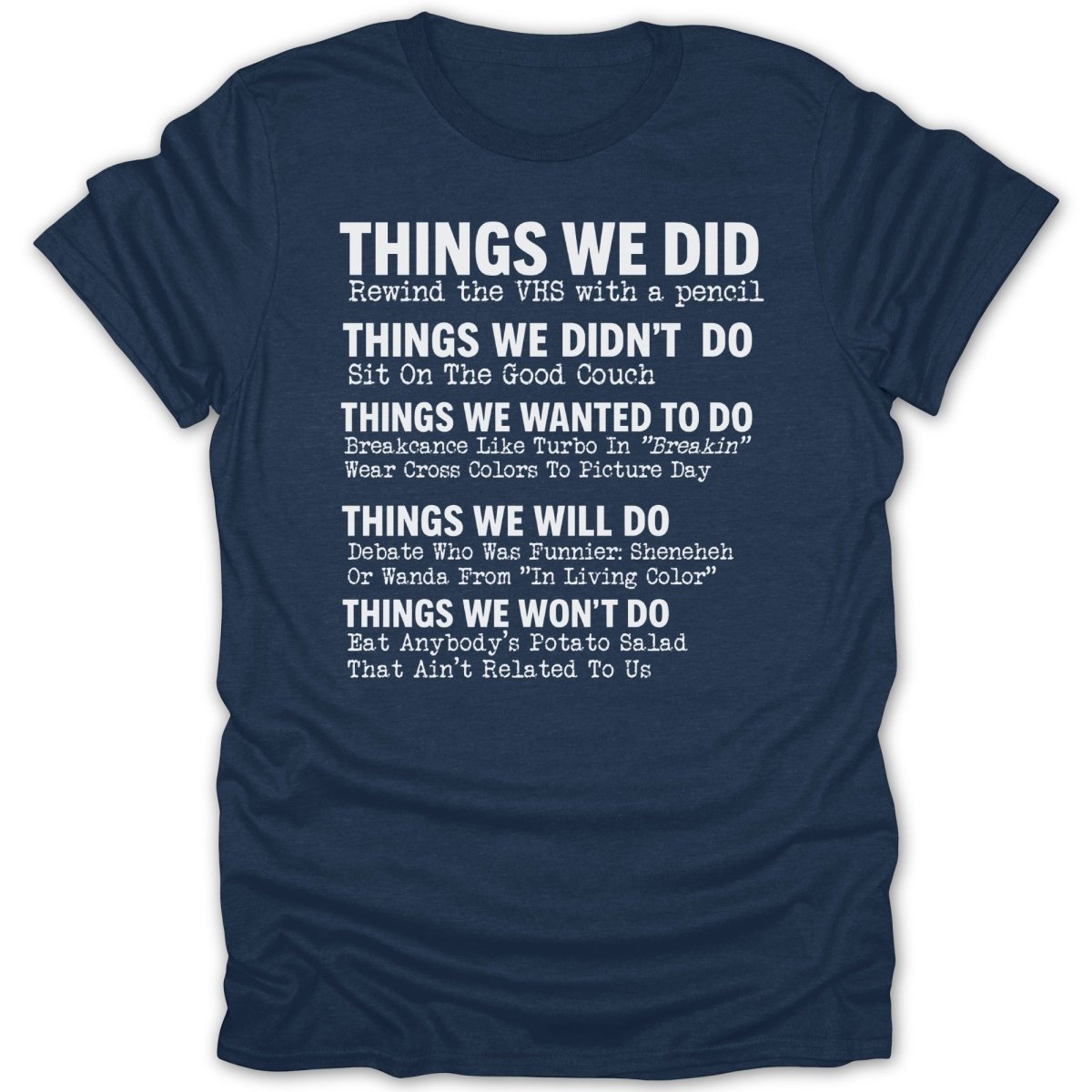 80s/90s Things We Did BW Tee - Zion Threadz