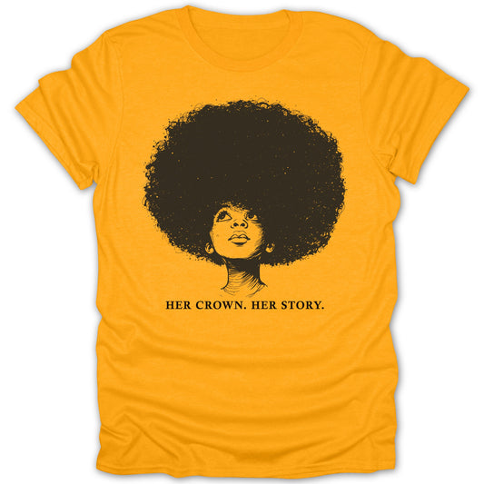 Yellow t-shirt with a black illustration of a woman with an afro and the text "HER CROWN. HER STORY.".