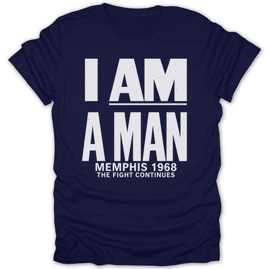 I Am A Man Memphis 1968 Tee - Zion Threadz