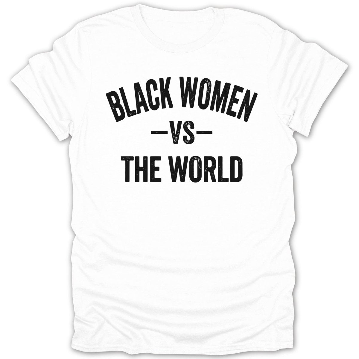 Black Women VS the World Tee - Zion Threadz