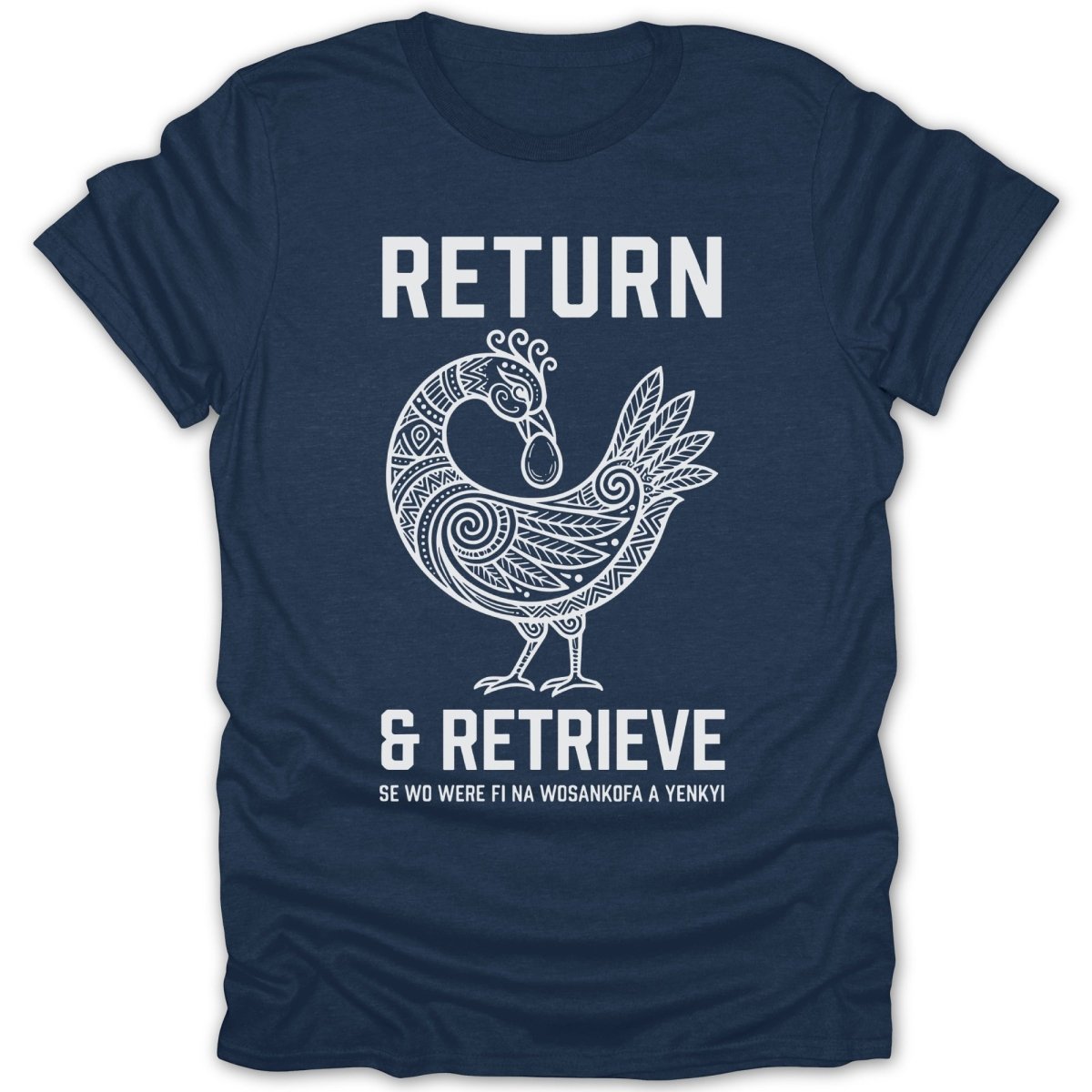 Return And Retrieve Sankofa Tee - Zion Threadz
