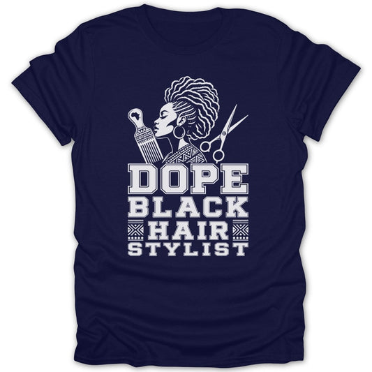 Dope Black Hair Stylist text with woman, comb, and scissors graphic on navy t-shirt.