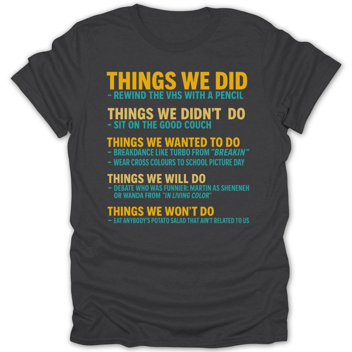80s/90s Things We Did Tee - Zion Threadz