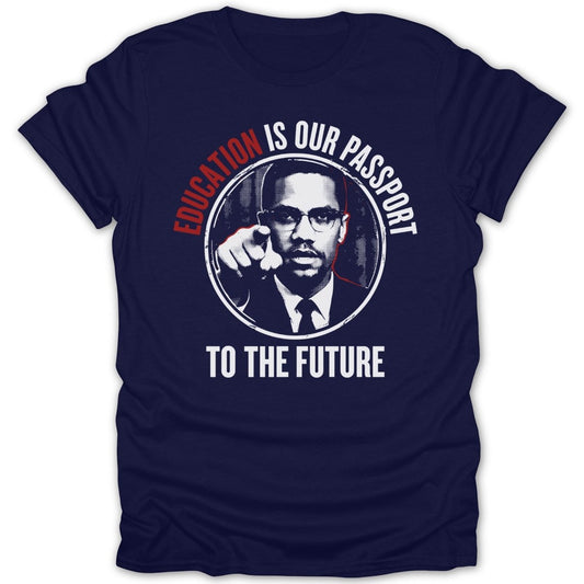 Navy t-shirt with Malcolm X portrait and "Education is our passport to the future".
