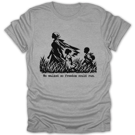 We Walked Freedom Tee - Zion Threadz