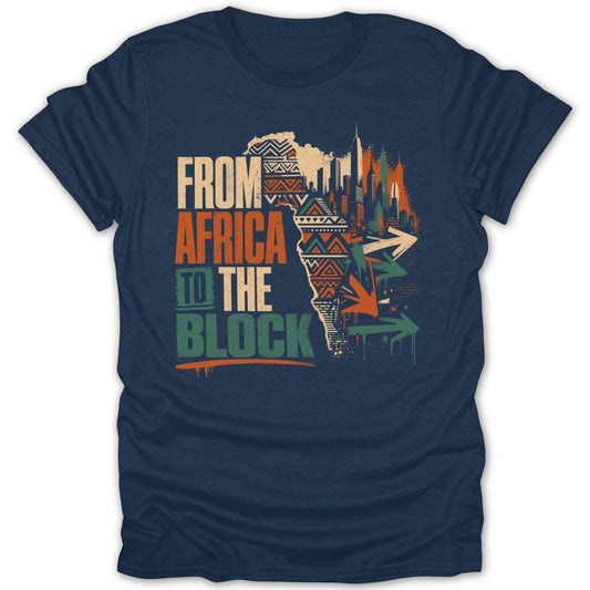 T-shirt with "FROM AFRICA TO THE BLOCK" text, African map silhouette, city skyline, and arrows.