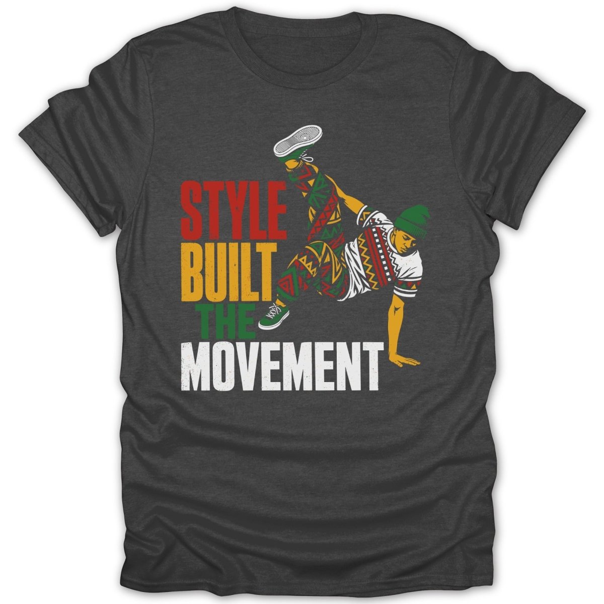 T-shirt with "STYLE BUILT THE MOVEMENT" text and breakdancer graphic.