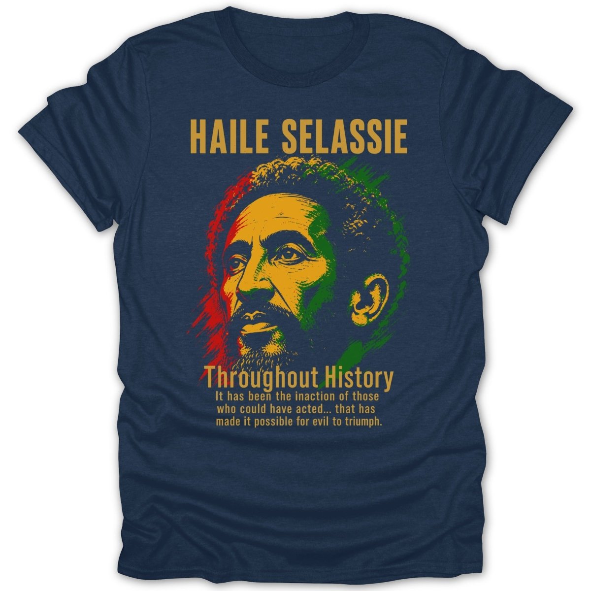 Haile Selassie Portrait Quote 1 Tee - Zion Threadz