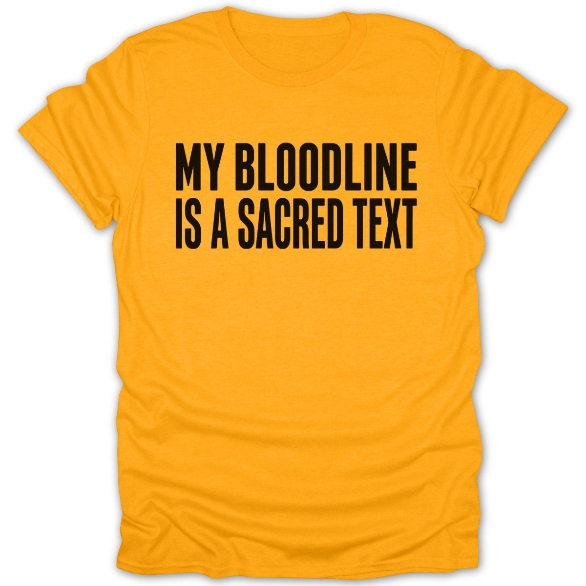 My Bloodline Is A Sacred Text Tee - Zion Threadz