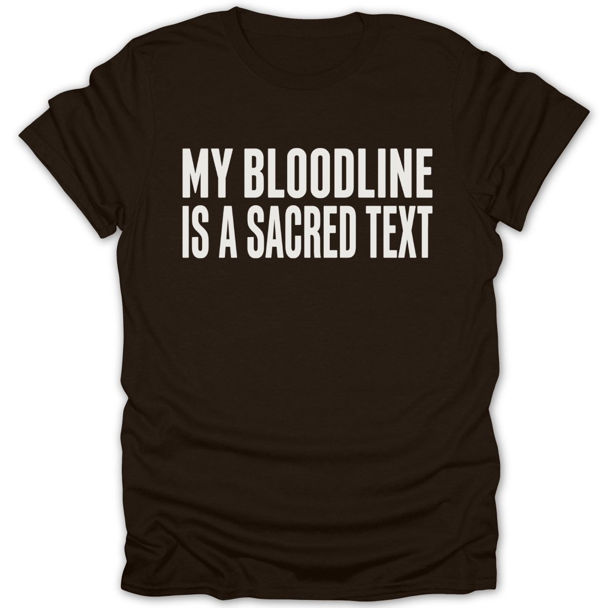 My Bloodline Is A Sacred Text Tee - Zion Threadz
