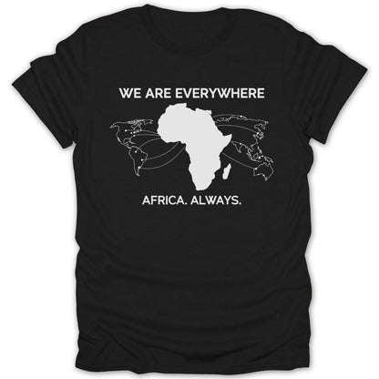 We Are Everywhere Africa Tee - Zion Threadz