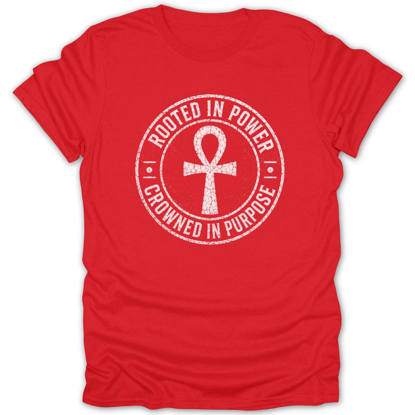Red t-shirt with white text and an ankh symbol reading "Rooted in Power, Crowned in Purpose."