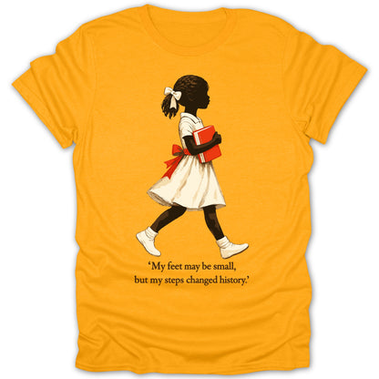 My feet may be small but my steps changed history product