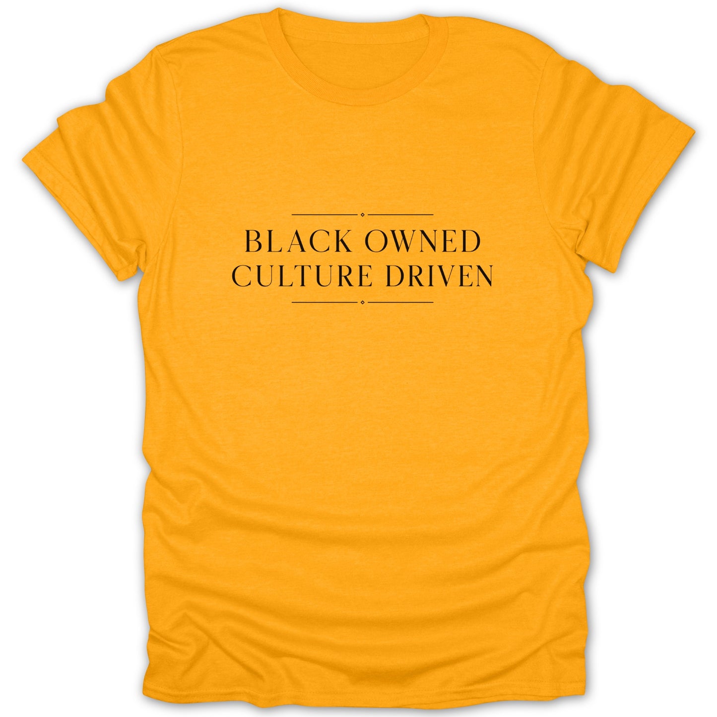 Orange t-shirt with black text "BLACK OWNED CULTURE DRIVEN".
