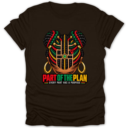 Brown t-shirt featuring braided hair design with text "Part of the Plan" and "Every Part Has a Purpose".