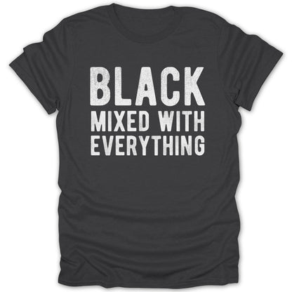 Black Mixed With Everything T-shirt product