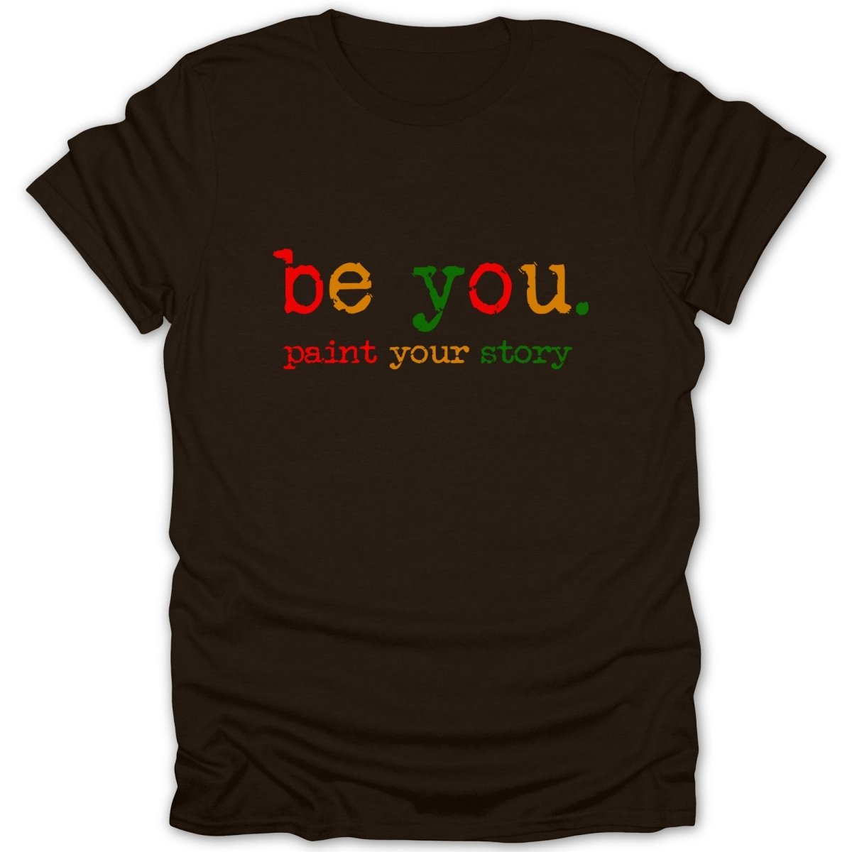 Be You. Paint Your Story Tee - Zion Threadz