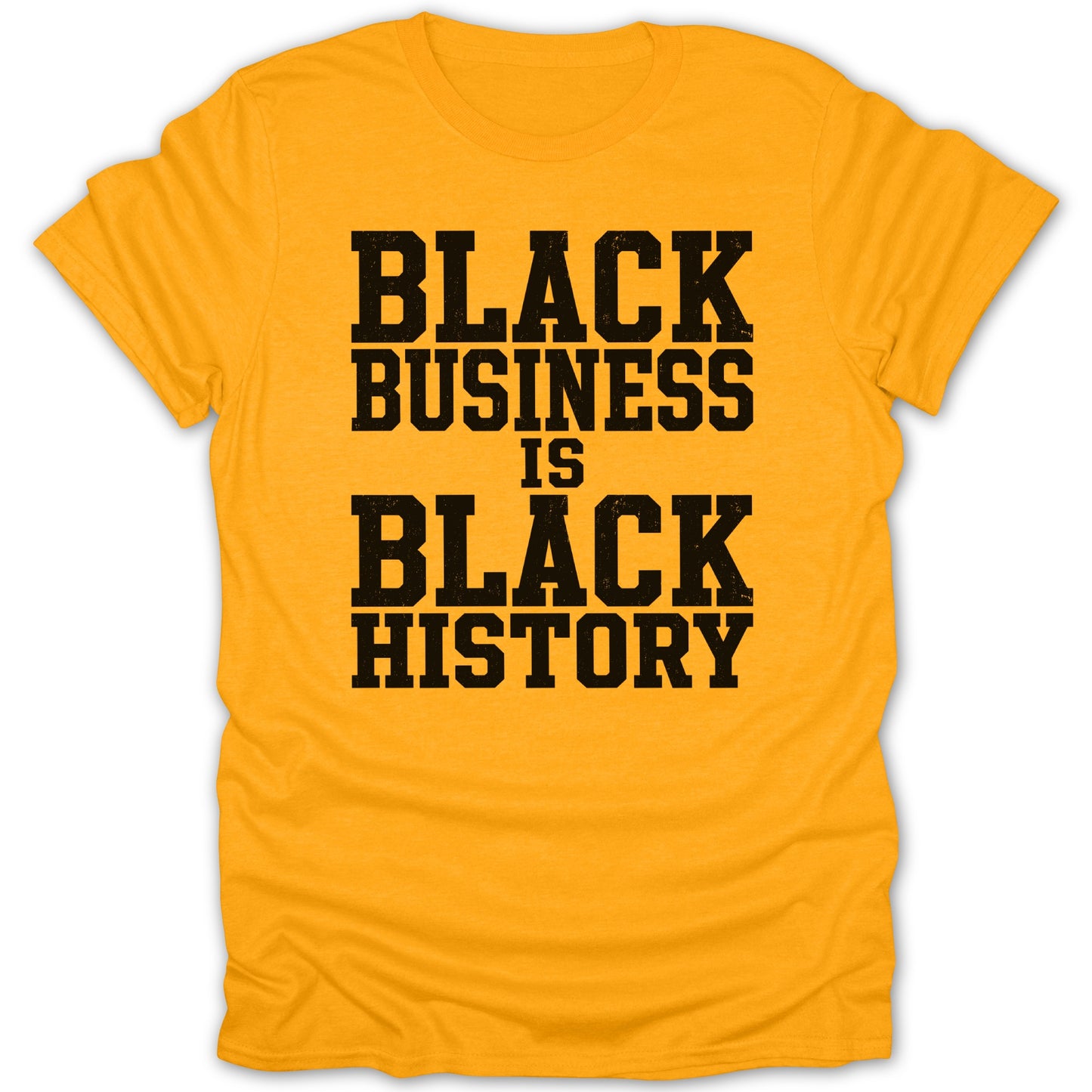 Yellow t-shirt with black text: "BLACK BUSINESS IS BLACK HISTORY"